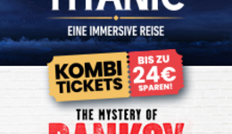 TITANIC & THE MYSTERY OF BANKSY DRESDEN | Kombi-Tages-Flexticket